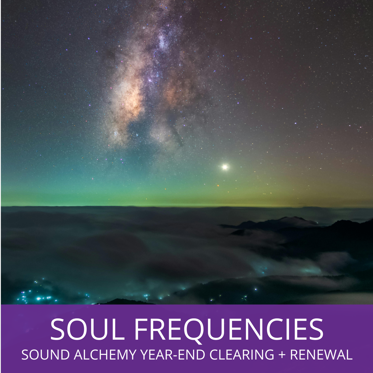 Soul Frequencies: Sound Alchemy for Year-End Clearing and Renewal (Wednesday, Dec. 31, 1:30-3:15pm)
