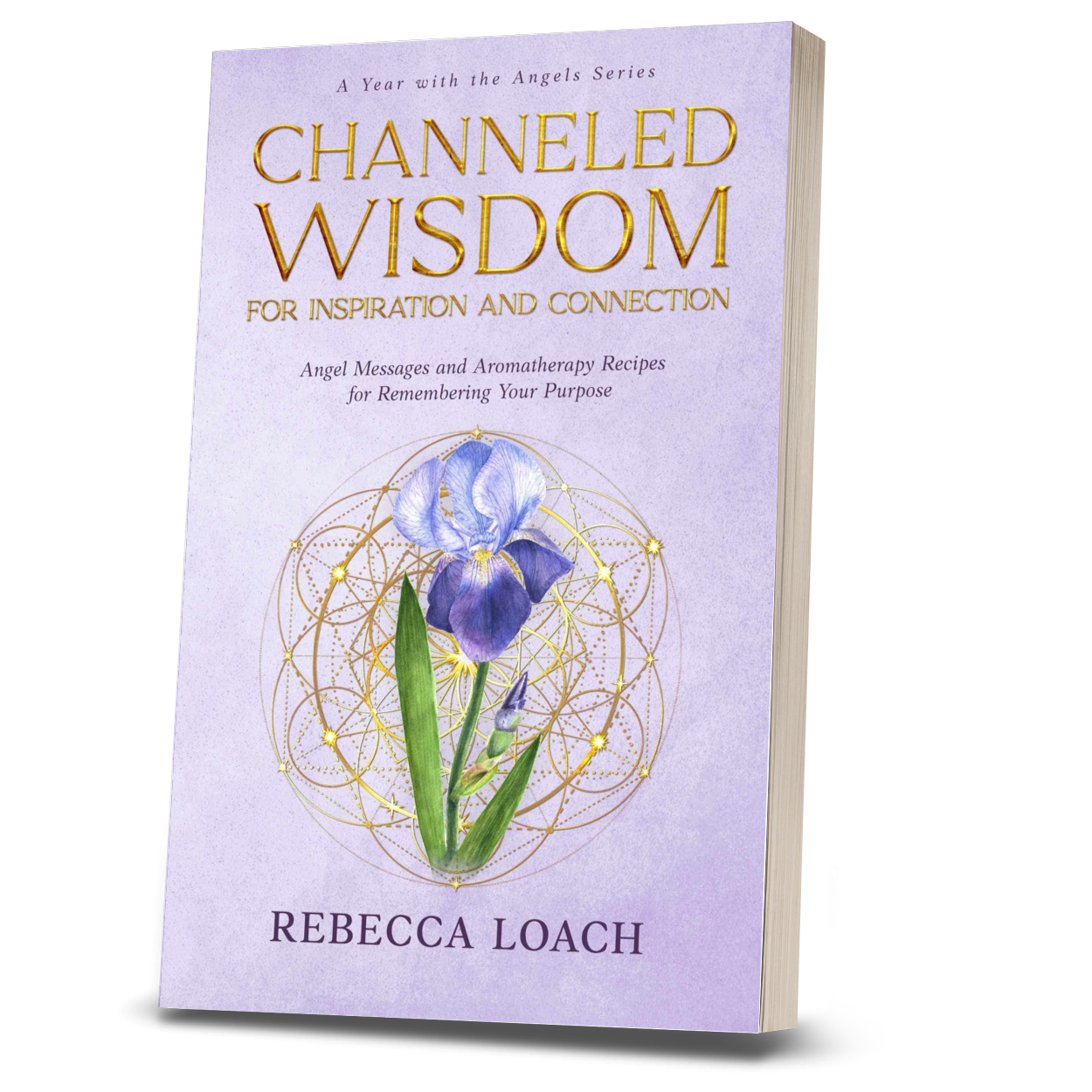 Channeled　and　Inspiration　(Paperback)　Wisdom　for　Rebecca　Connection　–　Loach